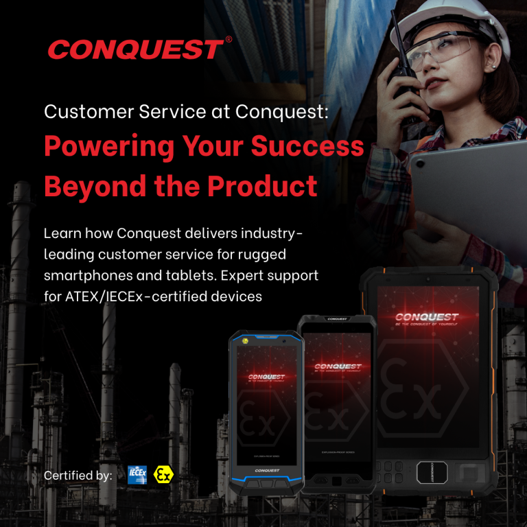 Learn how Conquest delivers industry-leading customer service for rugged smartphones and tablets. Expert support for ATEX/IECEx-certified devices